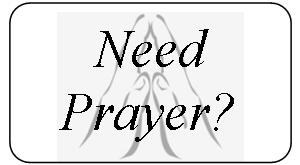 Click here to go to a form for a prayer request